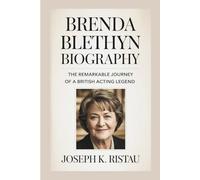 BRENDA BLETHYN BIOGRAPHY: The Remarkable Journey of a British Acting Legend