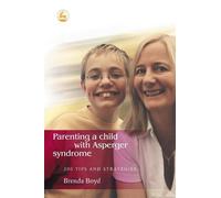 Brenda Boyd Parenting a Child with Asperger Syndrome (Tascabile)