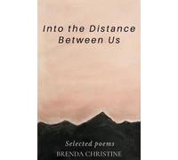 Brenda Christine Into the Distance Between Us (Tascabile)