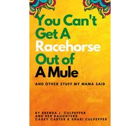 Brenda Culpepper Shari Culpepper Cas You Can't Get A Racehorse Out (Tascabile)