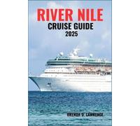 Brenda D Lawrence River Nile Cruise Guide 2025 (Tascabile)