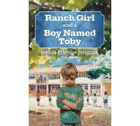 Brenda Ethridge Ferguson Ranch Girl and a Boy Named Toby (Tascabile)