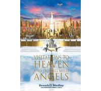 Brenda J Medley Visitations to Heaven and Talking with Angels (Tascabile)