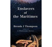 Brenda J Thompson Enslavers of the Maritimes (Tascabile)