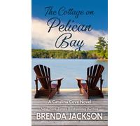Brenda Jackson The Cottage on Pelican Bay (Copertina rigida) Catalina Cove Novel