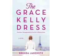 Brenda Janowitz The Grace Kelly Dress (Tascabile)