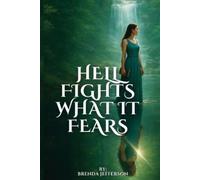 Brenda Jefferson Hell Fights What It Fears (Tascabile)