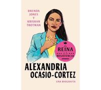 Brenda Jones Kr Alexandria Ocasio-Cortez: La reina de la Resistencia (Tascabile)