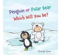 Brenda Jones Penguin or Polar Bear Which Will You Be? (Tascabile)
