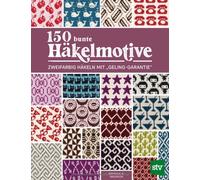 Brenda K. B. Ander 150 bunte Häkelmotive: Zweifarbig Häkeln mit „Ge (Tascabile)