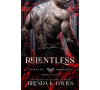 Brenda K Davies Relentless (Tascabile) Vampire Awakenings