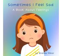 Brenda Kay Minor Sometimes I Feel Sad (Tascabile)