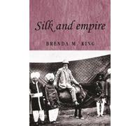 Brenda King Silk and Empire (Tascabile) Studies in Imperialism