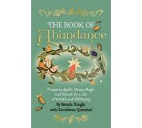 Brenda Knight Cerridwen Greenleaf The Book of Abundance (Tascabile)