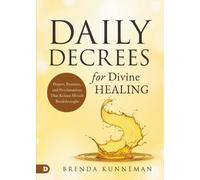 Brenda Kunneman Daily Decrees for Divine Healing (Tascabile)