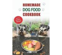 Brenda L Blake Homemade Dog Food Cook Book (Tascabile)