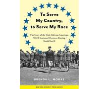 Brenda L. Moore To Serve My Country, to Serve My Race (Copertina rigida)