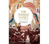 Brenda M. King The Wardle Family and its Circle: Textile Prod (Copertina rigida)