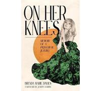 Brenda Marie Davies On Her Knees (Copertina rigida)