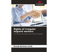 Brenda Martínez Cerdà Rights of irregular migrant workers (Tascabile)