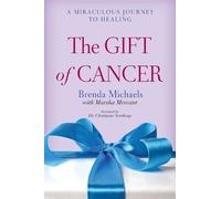 Brenda Michaels Marsha Mercant The Gift of Cancer (Tascabile)