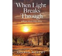 Brenda Murphy When Light Breaks Through (Tascabile)