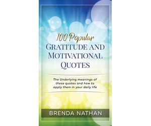 Brenda Nathan 100 Popular Gratitude and Motivational Quotes (Copertina rigida)