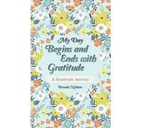 Brenda Nathan My Day Begins and Ends with Gratitude (Copertina rigida)