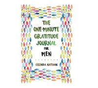Brenda Nathan The One-Minute Gratitude Journal for Men (Copertina rigida)