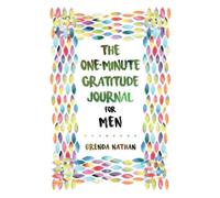 Brenda Nathan The One-Minute Gratitude Journal for Men (Tascabile)