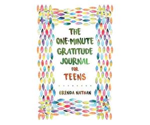 Brenda Nathan The One-Minute Gratitude Journal for Teens (Tascabile)