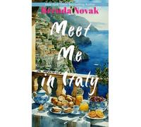 Brenda Novak Meet Me in Italy (Copertina rigida)