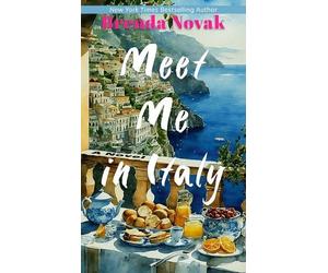 Brenda Novak Meet Me in Italy (Copertina rigida)