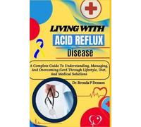 Brenda P Denson Living With Acid Reflux Disease (Tascabile)