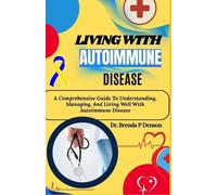 Brenda P Denson Living With Autoimmune Disease (Tascabile)