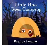 Brenda Ponnay Little Hoo Goes Camping (Tascabile) Little Hoo