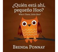 Brenda Ponnay Quien esta ahi, Pequeqo Hoo?/ Who's there, Little Hoo? (Tascabile)