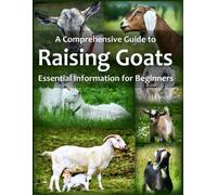 Brenda Rees A Comprehensive Guide to Raising Goats (Tascabile)