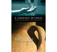 Brenda Salter McNei A Credible Witness: Reflections on Power, Evang (Tascabile)