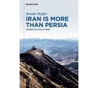 Brenda Shaffer Iran is More Than Persia (Copertina rigida)