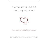 Brenda Shoshanna Zen and the Art of Falling in Love (Tascabile)