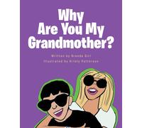Brenda Siri Kristy Patterson Why Are You My Grandmother? (Tascabile)