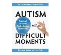 Brenda Smith Myles Autism and Difficult Moments (Tascabile)
