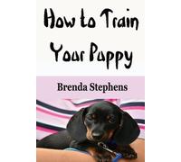 Brenda Stephens How to Train Your Puppy (Tascabile)