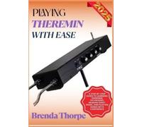 Brenda Thorpe Playing Theremin with Ease (Tascabile)