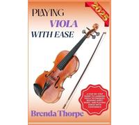 Brenda Thorpe Playing Viola with Ease (Tascabile)