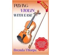 Brenda Thorpe Playing Violin with Ease (Tascabile)