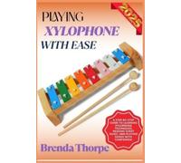 Brenda Thorpe Playing Xylophone with Ease (Tascabile)