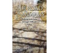 Brenda Troutman Our Road to Emmaus (Tascabile)