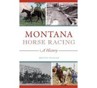 Brenda Wahler Montana Horse Racing (Tascabile)